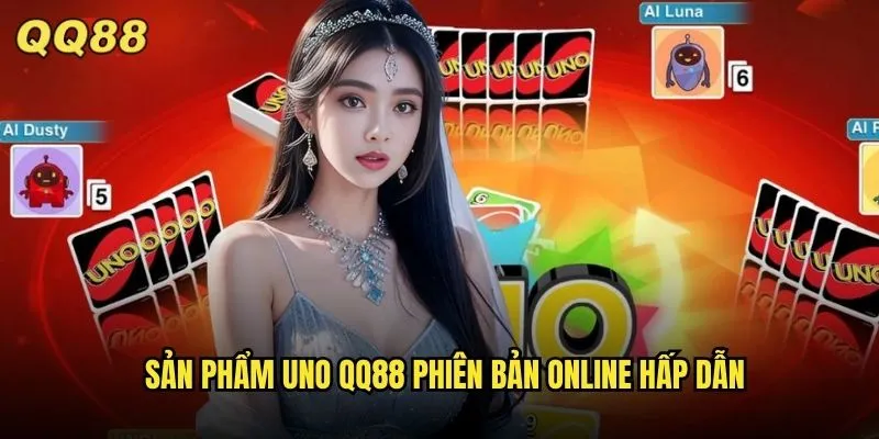 Uno QQ88 Trò Chơi Bài Quốc Tế Sôi Động Đầy Kịch Tính 2 Sản phẩm uno QQ88 phiên bản online hấp dẫn