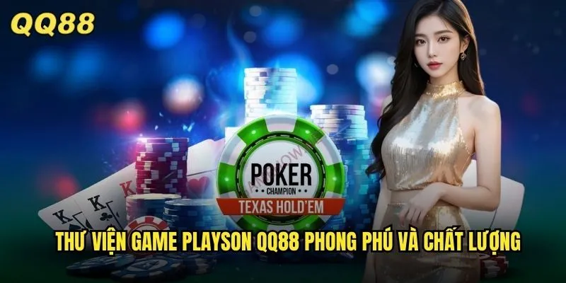 Playson QQ88 Nhà Cung Cấp Game Slot Hàng Đầu Châu Âu 2 Thư viện game playson QQ88 phong phú và chất lượng