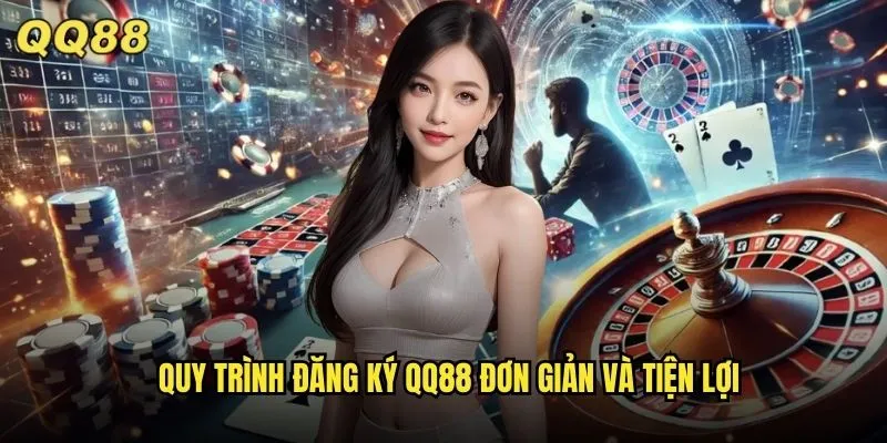 Đăng Ký QQ88 Dễ Dàng Nhận Ngay Bonus Khủng Chỉ 3 Phút 2 Quy trình đăng ký QQ88 đơn giản và tiện lợi