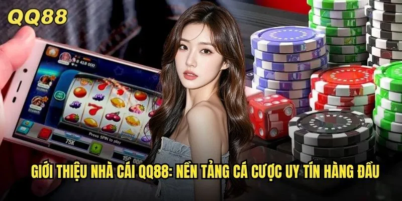 Giới Thiệu Nhà Cái QQ88 - Hành Trình Giải Trí Đỉnh Cao Chờ Đón Bạn 1 Giới thiệu nhà cái QQ88: Nền tảng cá cược uy tín hàng đầu