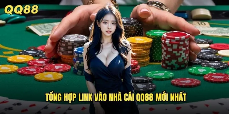 Link Vào Nhà Cái QQ88 Chính Thức Không Bị Chặn 2024 2 Tổng hợp link vào nhà cái QQ88 mới nhất