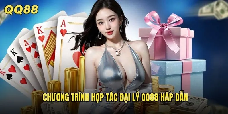 Hợp Tác Đại Lý QQ88 Kiếm Tiền Triệu Mỗi Tháng Dễ Dàng 2 Chương trình hợp tác đại lý QQ88 hấp dẫn