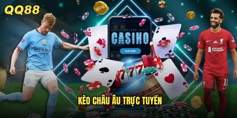kèo châu Âu trực tuyến