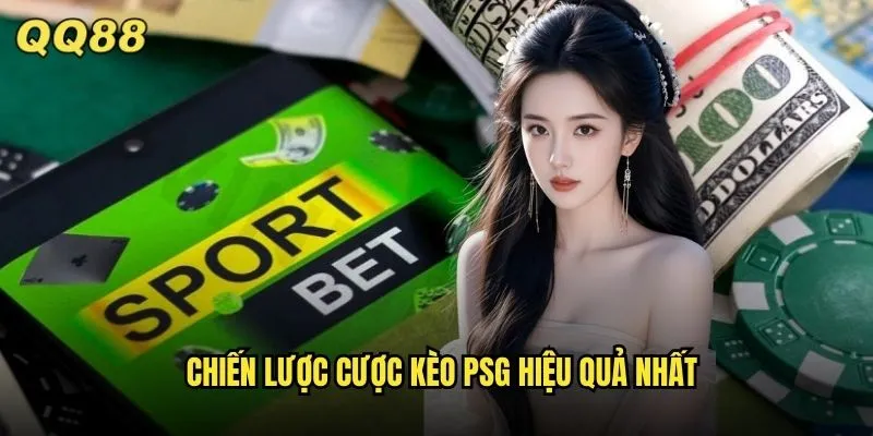 Kèo PSG QQ88 Phân Tích Chuyên Sâu Paris Saint Germain Mùa Giải Mới 3 Chiến lược cược kèo PSG hiệu quả nhất