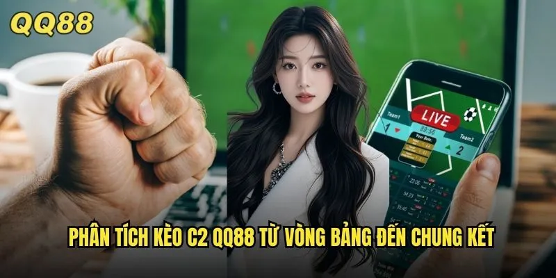 Kèo C2 QQ88 Europa League Cơ Hội Vàng Cho Bet Thủ Thông Minh 2 Phân tích kèo C2 QQ88 từ vòng bảng đến chung kết